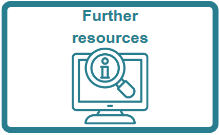Graphic showing a screen and information symbol, with the text “Further Resources”. Click on this graphic to go to the Further Resources section of the page.